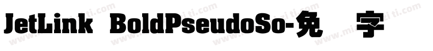 JetLink BoldPseudoSo字体转换